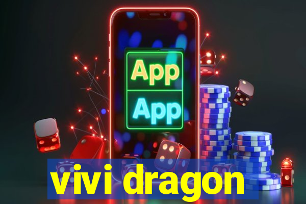 vivi dragon